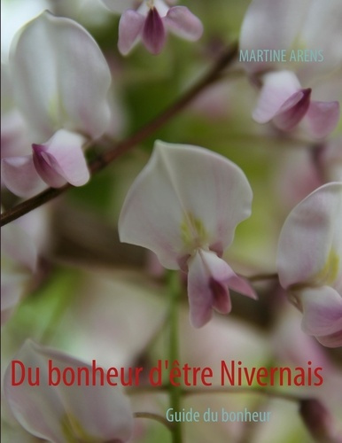 Emprunter Du bonheur d'être Nivernais. Guide du bonheur livre
