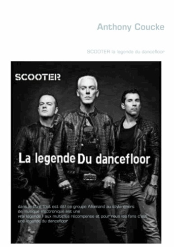 Emprunter SCOOTER LA LEGENDE DU DANCEFLOOR livre