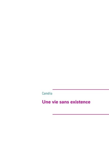 Emprunter Une vie sans existence livre