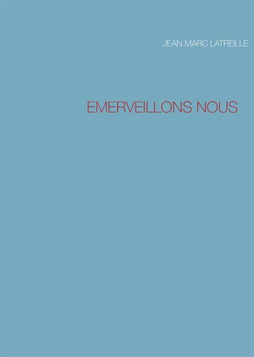 Emprunter Emerveillons nous livre