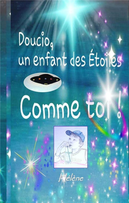 Emprunter Doucio, un enfant des étoiles, comme toi livre