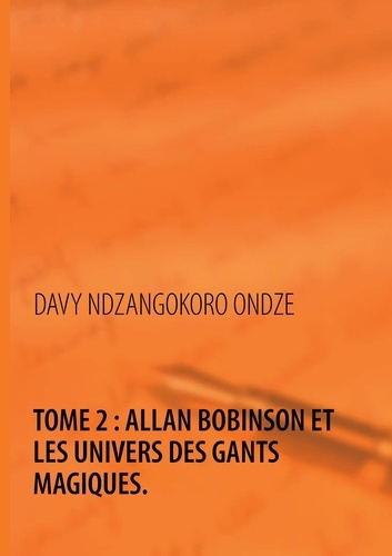 Emprunter Allan Bobinson et les univers des gants magiques livre