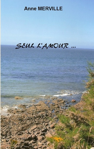 Emprunter Seul l'amour... livre