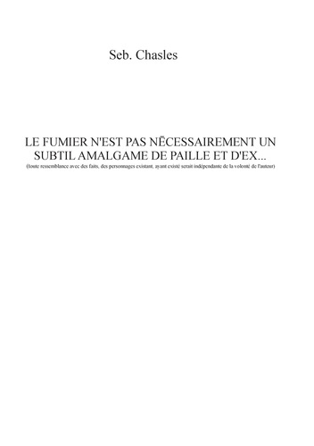 Emprunter Le fumier n'est pas nécessairement un subtil amalgame de paille et d'ex... (toute ressemblance avec livre