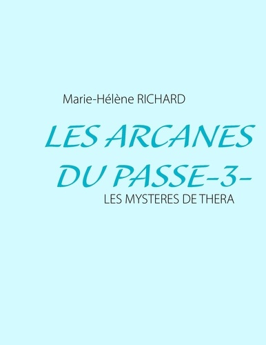 Emprunter Les arcanes du passé. Les mystères de Théra livre