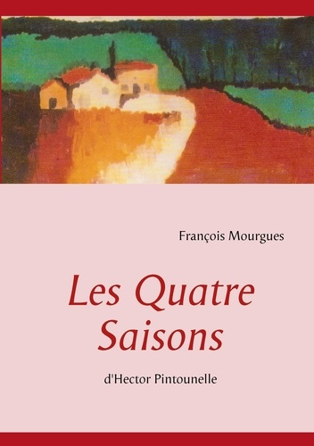 Emprunter Les quatre saisons d'Hector Pintounelle livre