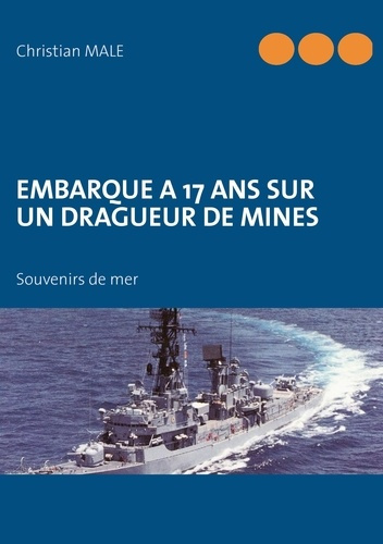 Emprunter Embarque à 17 ans sur un dragueur de mines. Souvenirs de mer livre