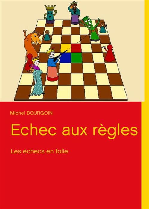 Emprunter Echec aux règles. Les échecs en folie livre