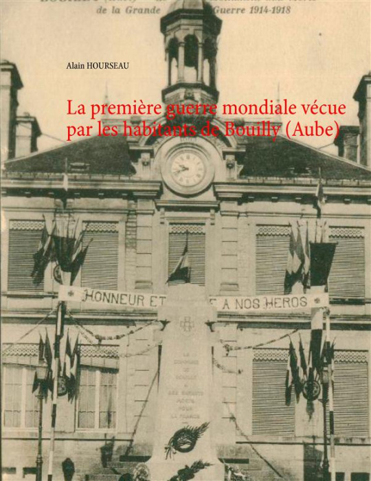 Emprunter La première guerre mondiale vécue par les habitants de Bouilly (Aube) livre