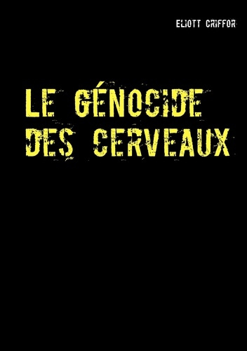 Emprunter Le génocide des cerveaux livre
