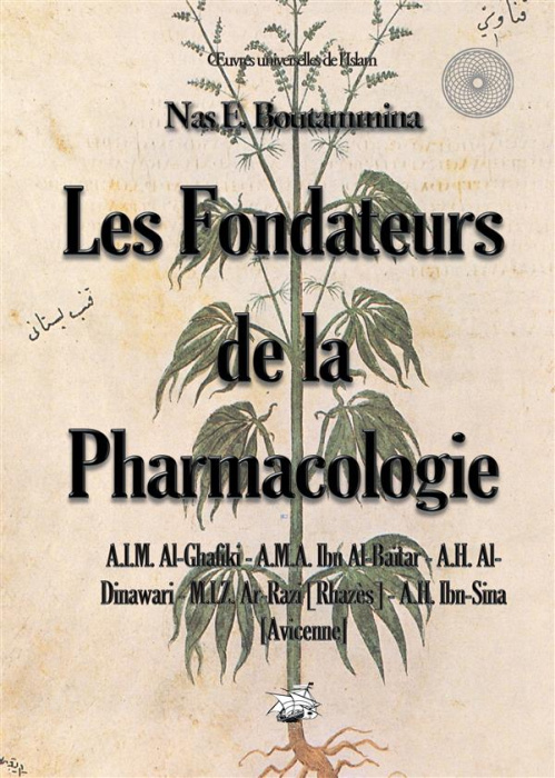 Emprunter Les fondateurs de la pharmacologie. A.I.M. Al-Ghafiki - A.M.A. Ibn-Al-Baïtar - A.H. Al-Dinawari - M. livre