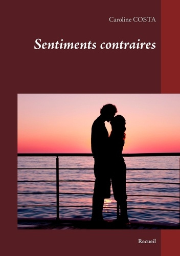 Emprunter Sentiments contraires. Recueil livre