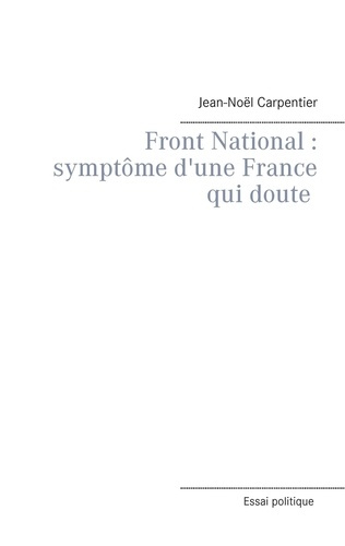 Emprunter Front National. Symptôme d'une France qui doute livre