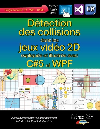 Emprunter Detection des collisions dans les jeux vidéo 2D. avec C#5, WPF et Visual Studio 2013 livre