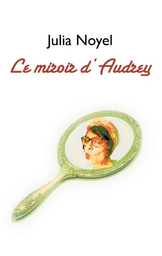 Emprunter LE MIROIR D AUDREY livre