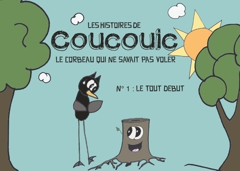 Emprunter Les histoires de coucouic le corbeau qui ne savait pas voler livre