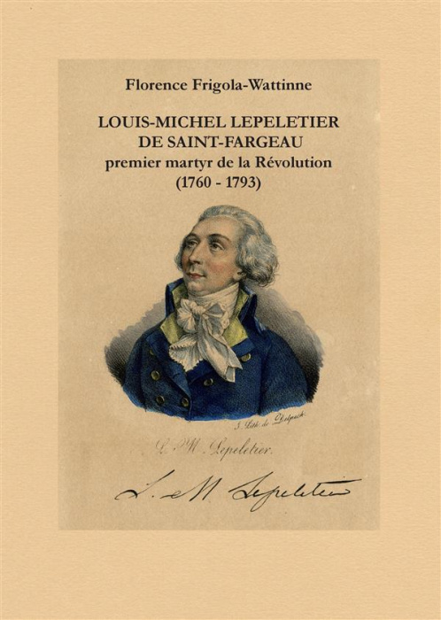 Emprunter Louis Michel Lepeletier de Saint-Fargeau. Premier martyr de la révolution (1760-1793) livre