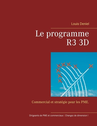 Emprunter Le programme R3 3D. Commercial et stratégie pour les PME livre