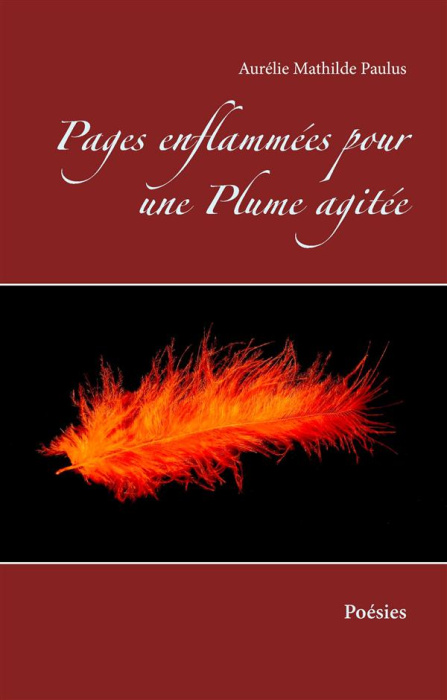 Emprunter Pages enflammées pour une plume agitée. Poésies livre