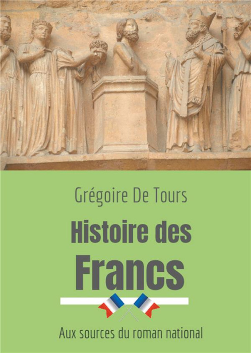 Emprunter Histoire des Francs. Aux sources du roman national livre