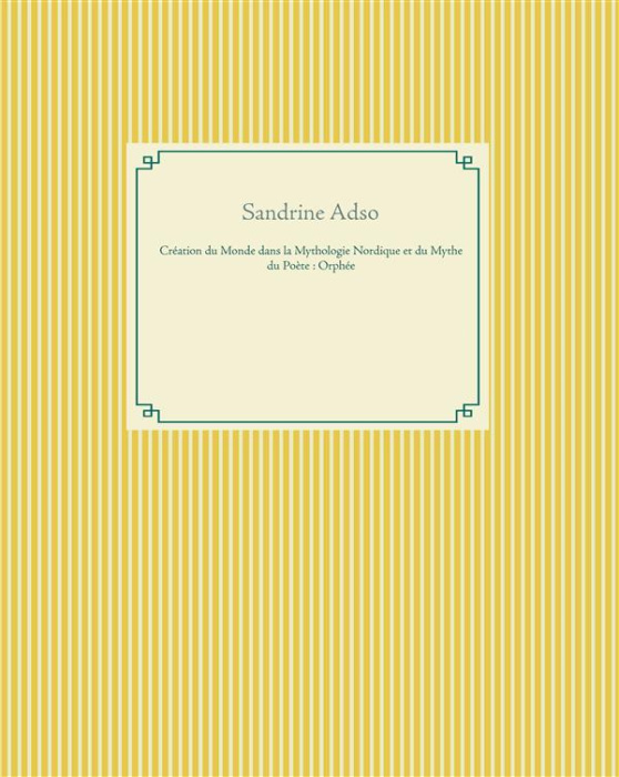 Emprunter Création du monde dans la mythologie nordique et mythe du poète. Orphée livre