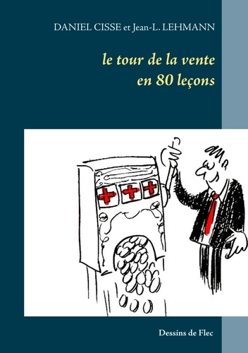 Emprunter Le tour de la vente en 80 leçons livre