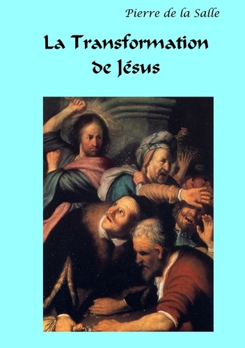 Emprunter La transformation de Jésus. Une évolution volontaire et contestée livre