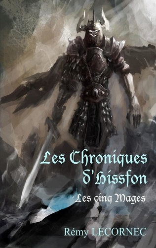 Emprunter Les chroniques d'Hissfon. Les cinq Mages livre