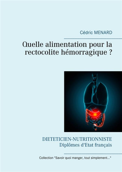 Emprunter Quelle alimentation pour la rectocolite hémorragique ? livre