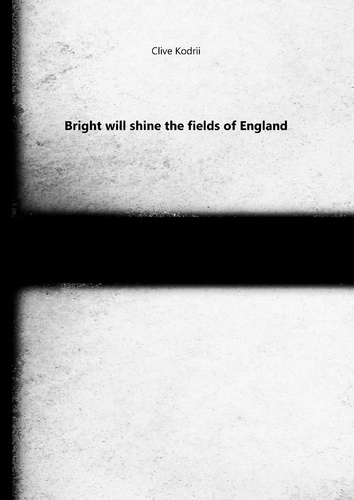 Emprunter Bright will shine the fields of England livre