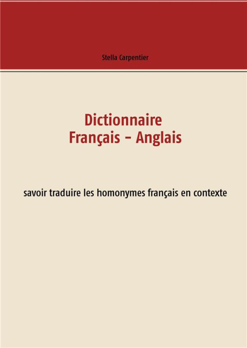 Emprunter Dictionnaire français-anglais. Savoir traduire les homonymes français en contexte livre
