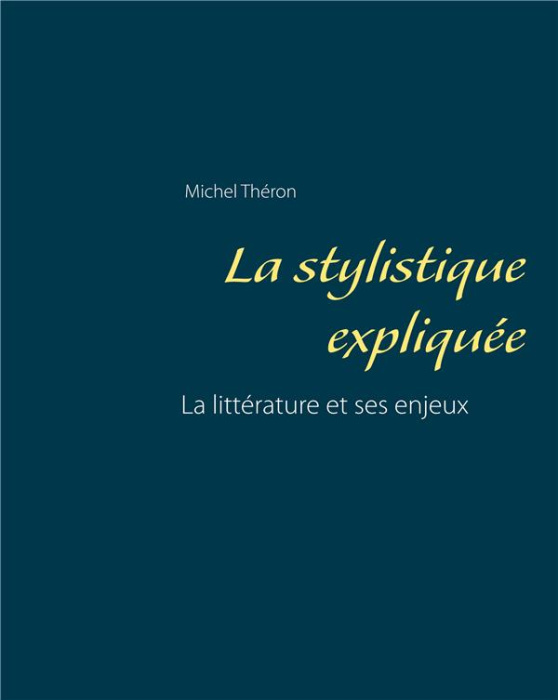 Emprunter La stylistique expliquée. La littérature et ses enjeux livre