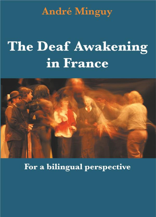 Emprunter THE DEAF AWAKENING IN FRANCE - FOR A BILINGUAL PERSPECTIVE livre