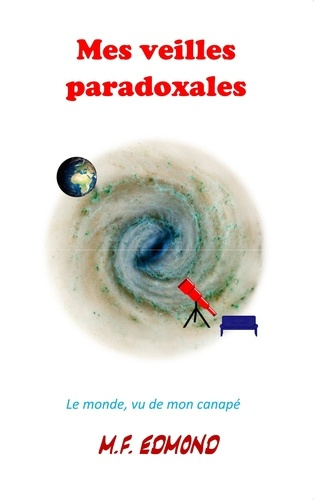 Emprunter Mes veilles paradoxales. Le monde, vu de mon canapé livre