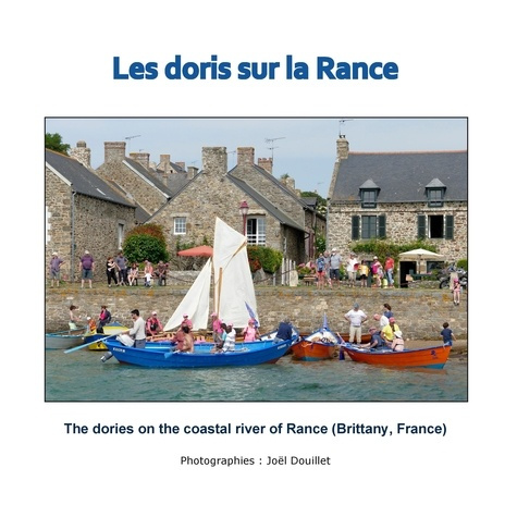 Emprunter Les doris sur la rance. The dories on the coastal river of Rance (Brittany, France) livre