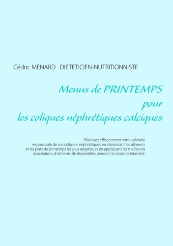 Emprunter Menus de printemps pour les coliques néphrétiques calciques livre