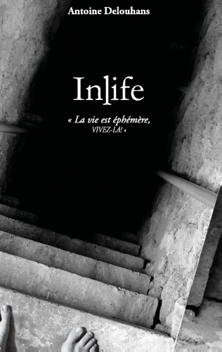 Emprunter INLIFE - LA VIE EST EPHEMERE, VIVEZ-LA livre