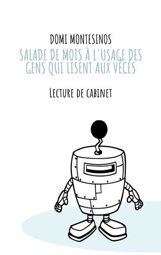 Emprunter Salade de mots à l'usage des gens qui lisent aux vécés. Lecture de cabinet livre