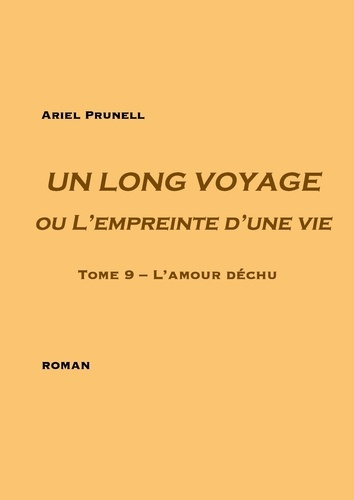 Emprunter Un long voyage ou l'empreinte d'une vie Tome 9 : L'amour déchu livre