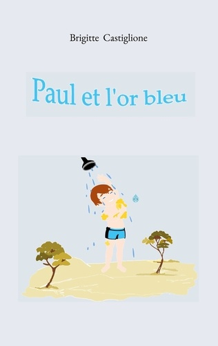 Emprunter Paul et l'or bleu livre