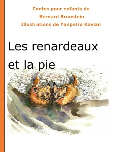 Emprunter Les renardeaux et la pie livre