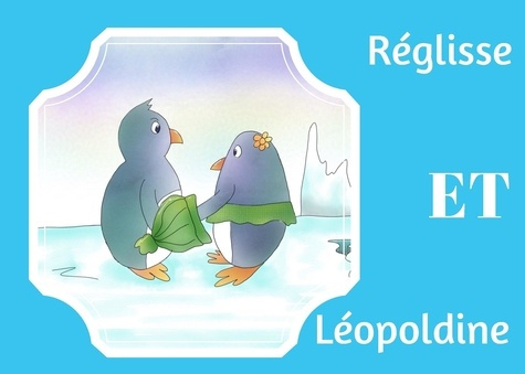 Emprunter Réglisse et Léopoldine livre