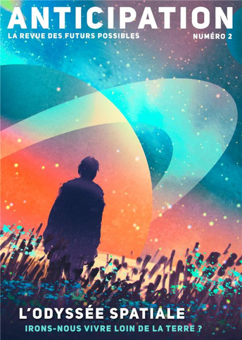Emprunter Anticipation N° 2 : L'odysssée spatiale. Irons-nous vivre loin de la Terre ? livre