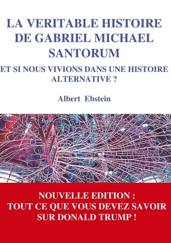 Emprunter La véritable histoire de Gabriel Michael Santorum livre