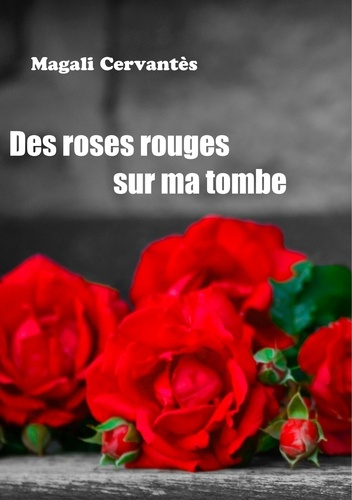 Emprunter Des roses rouges sur ma tombe livre