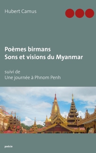 Emprunter Poèmes birmans, Sons et visions du Myanmar. Une journée à Phnom Penh livre