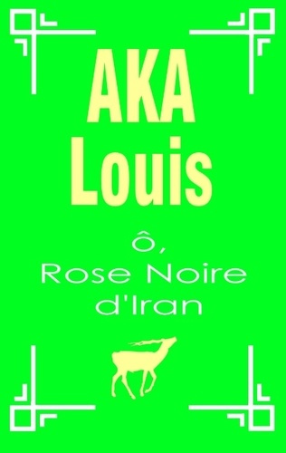 Emprunter O, rose noire d'Iran. Pèlerinage vers l'unité interne de la beauté livre