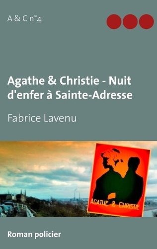 Emprunter AGATHE & CHRISTIE - NUIT D'ENFER A SAINTE-ADRESSE livre
