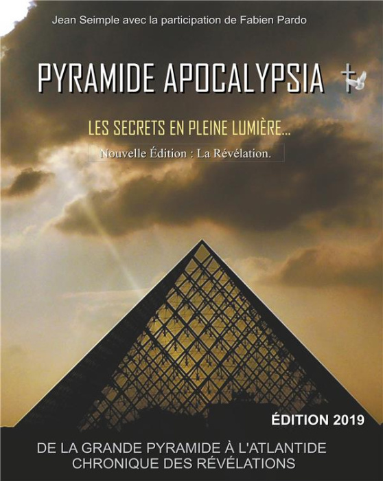 Emprunter Pyramide Apocalypsia. Les Secrets en Pleine Lumière, Edition 2019 livre
