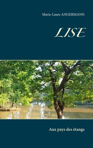 Emprunter Lise. Aux pays des étangs livre